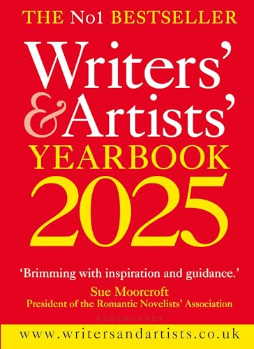 Writers' & Artists' Yearbook 2025: The best advice on how to write and get published (Writers' and Artists') von Bloomsbury Yearbooks