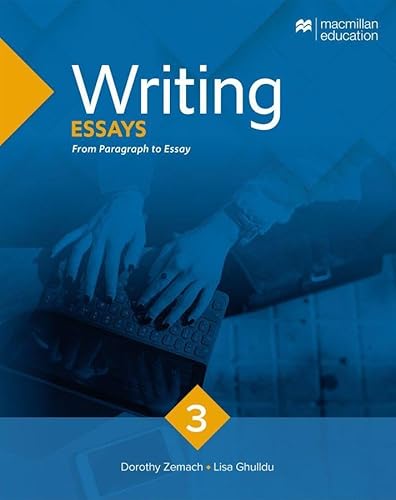 Writing Essays – Updated edition: From Paragraph to Essay / Student’s Book with Code (Macmillan Writing Series (Updated edition))