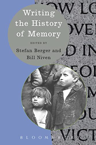 Writing the History of Memory (Writing History) von Bloomsbury Academic