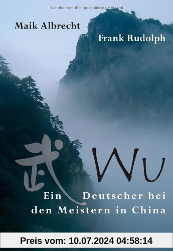 Wu - Ein Deutscher bei den Meistern in China