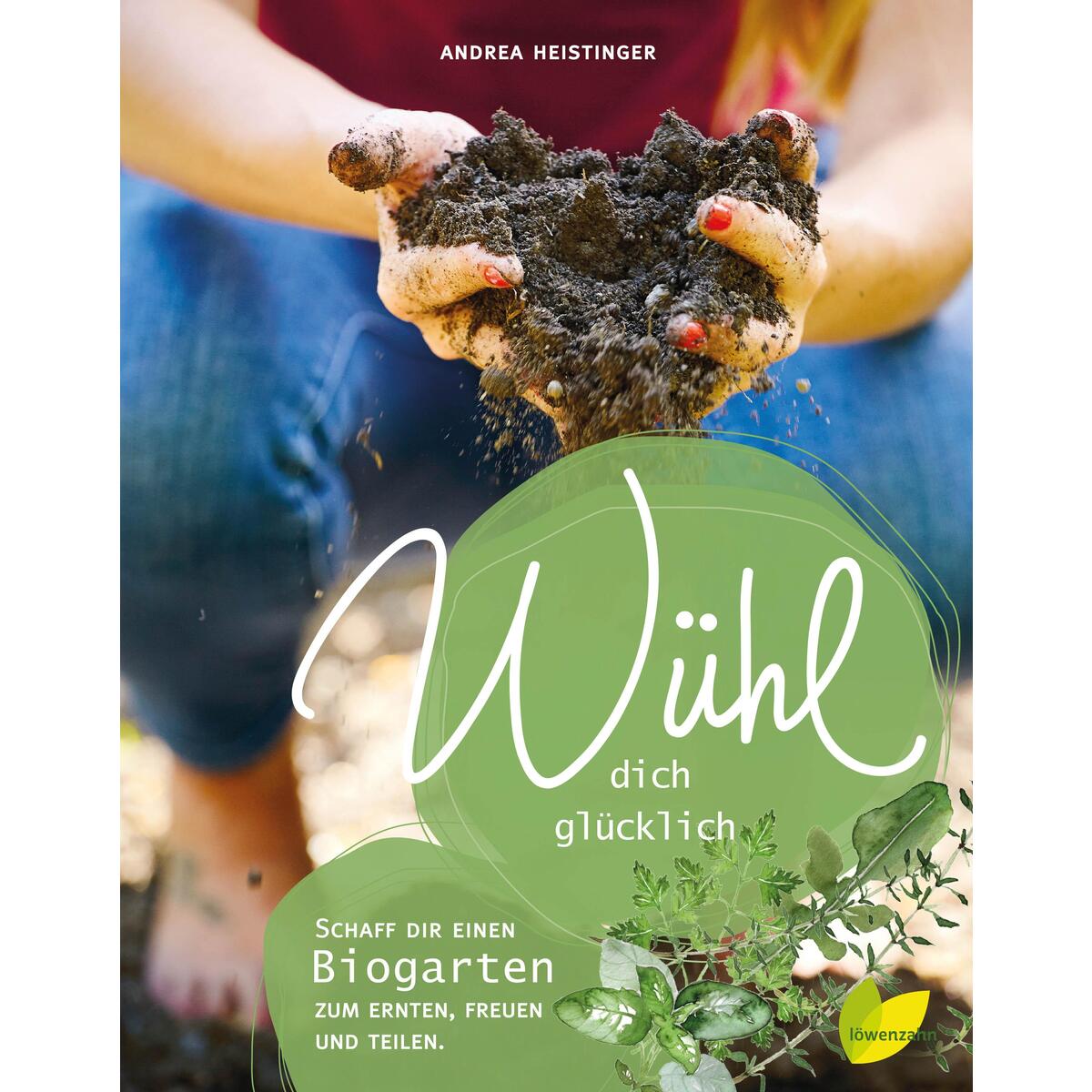 Wühl dich glücklich Wühl dich glücklich von Edition Loewenzahn