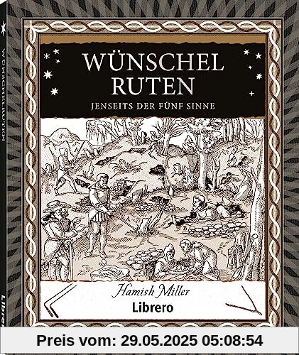Wünschelruten: Jenseits der Fünf Sinne Wünschelruten: Jenseits der Fünf Sinne