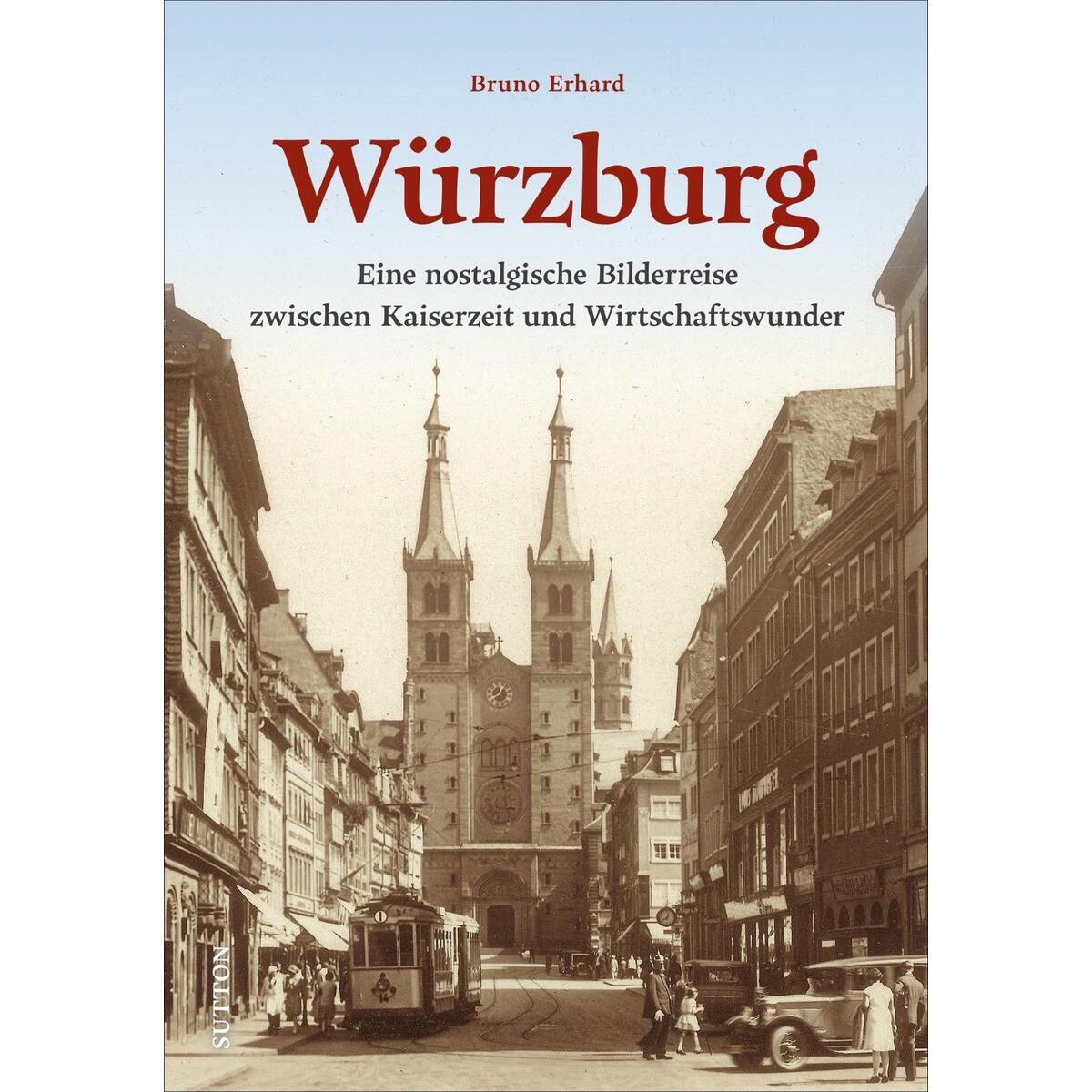 Würzburg Würzburg von Sutton Verlag GmbH
