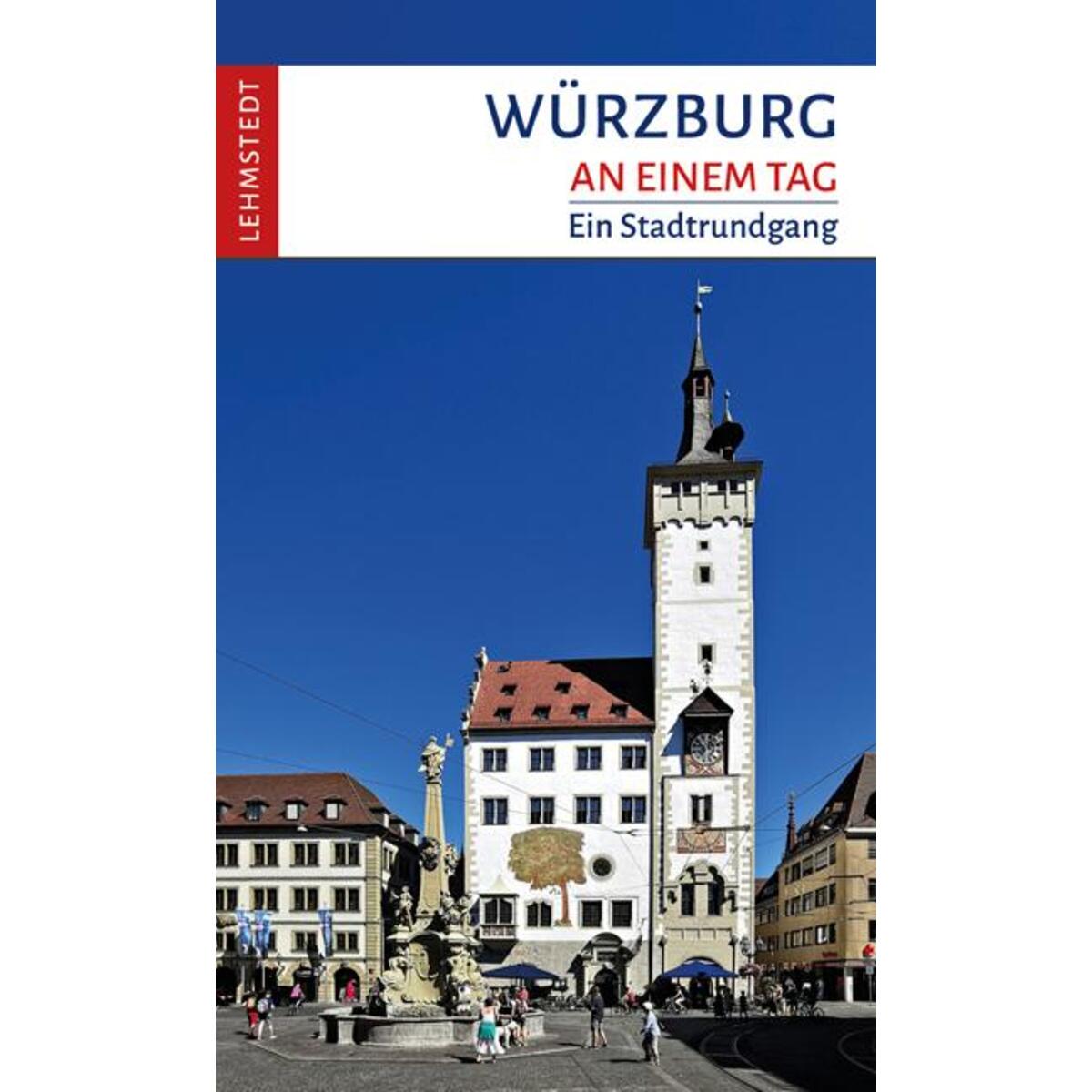 Würzburg an einem Tag von Lehmstedt Verlag