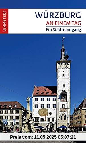 Würzburg an einem Tag: Ein Stadtrundgang