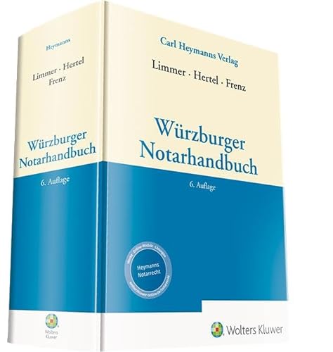 Würzburger Notarhandbuch von Heymanns Verlag GmbH