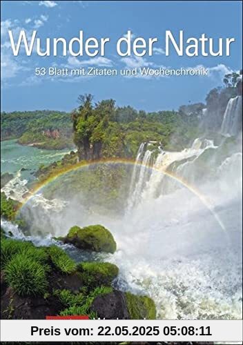 Wunder der Natur Wochenplaner 2023: 53 Blatt mit Zitaten und Wochenchronik Wunder der Natur Wochenplaner 2023: 53 Blatt mit Zitaten und Wochenchronik