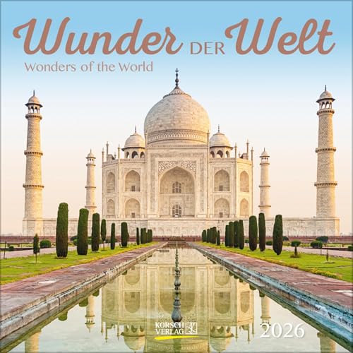 Wunder der Welt 2026: Broschürenkalender mit Ferienterminen. Entdecke die Landschaften der Erde. 30 x 30 cm - Wandkalender von Korsch Verlag