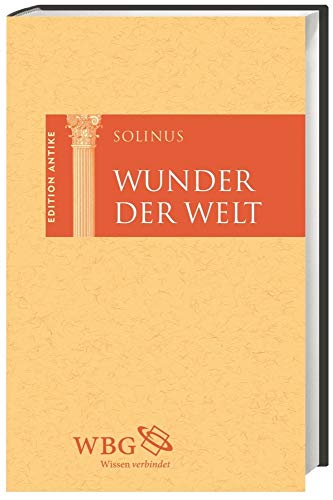 Wunder der Welt: Collectanea rerum mirabilium Wunder der Welt: Collectanea rerum mirabilium von wbg academic