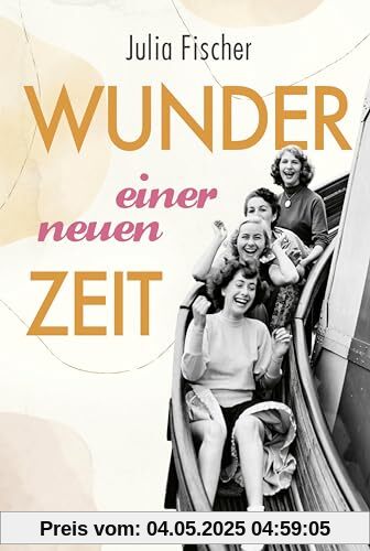 Wunder einer neuen Zeit: München-Saga. Roman. Fesselnde Familiensaga im München der Nachkriegszeit (Salon-Saga, Band 1)