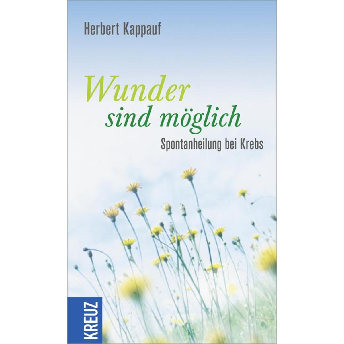 Wunder sind möglich von Kreuz Verlag