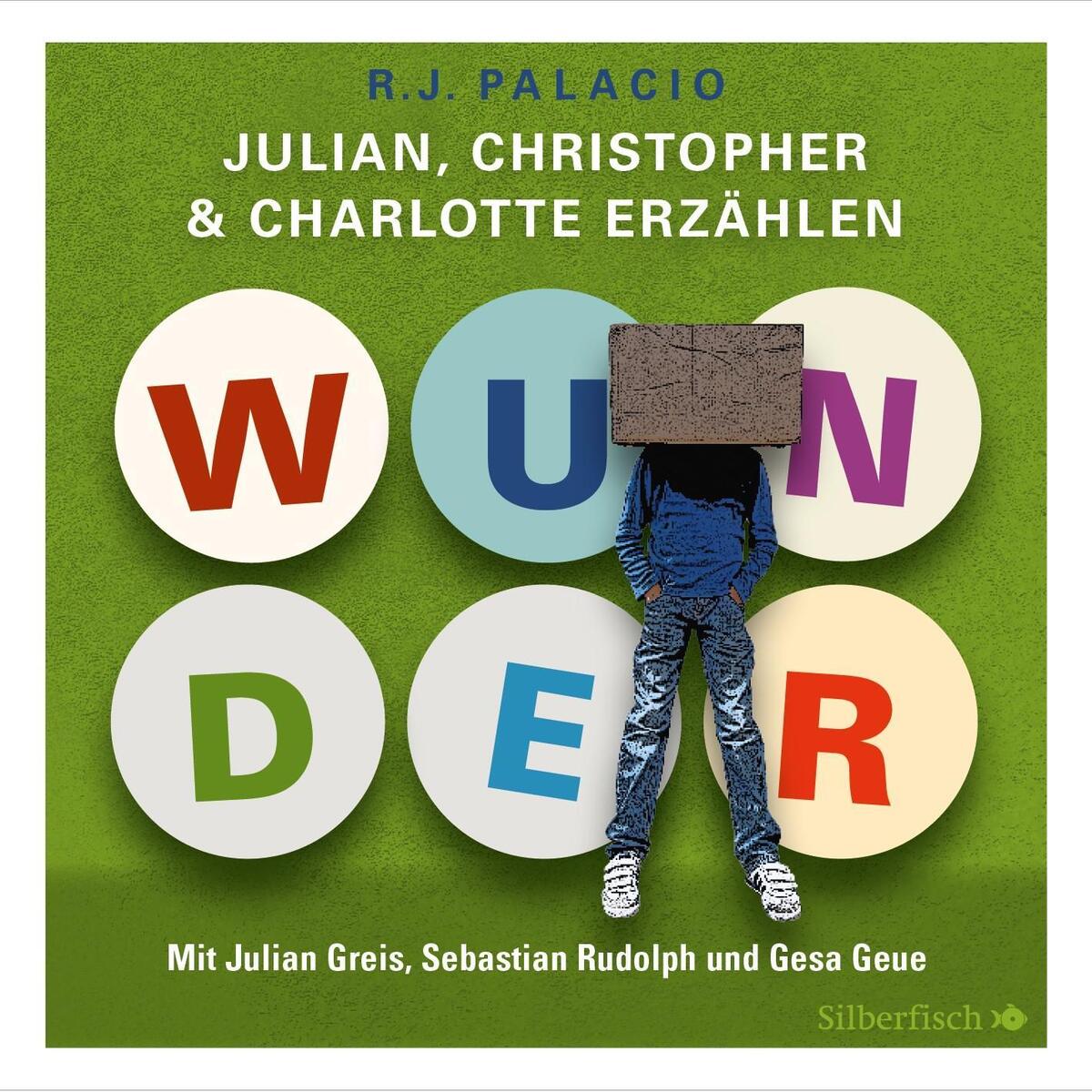 Wunder. Julian, Christopher und Charlotte erzählen von Silberfisch