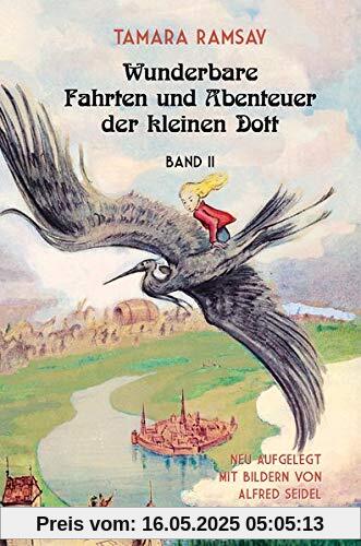 Wunderbare Fahrten und Abenteuer der kleinen Dott.: Band II (Kleine Dott)