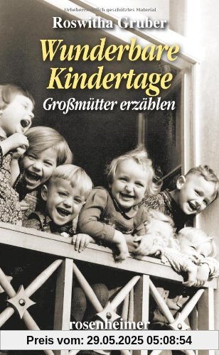 Wunderbare Kindertage. Großmütter erzählen