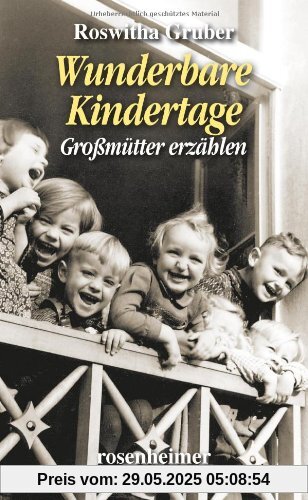 Wunderbare Kindertage. Großmütter erzählen