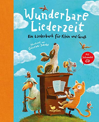 Wunderbare Liederzeit: Ein Liederbuch für Klein und Groß: Ein Liederbuch für Klein und Groß mit Instrumental-CD (MP3) (Wunderbare Hausbücher)