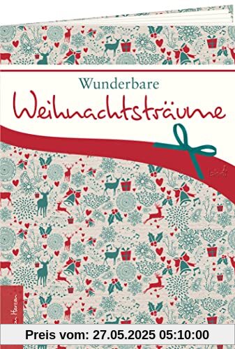 Wunderbare Weihnachtsträume (Geschenkhefte von Herzen)