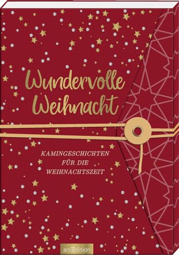 Wundervolle Weihnacht: Kamingeschichten für die Weihnachtszeit Wundervolle Weihnacht: Kamingeschichten für die Weihnachtszeit