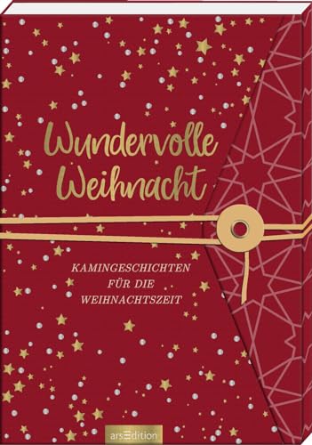 Wundervolle Weihnacht: Kamingeschichten für die Weihnachtszeit