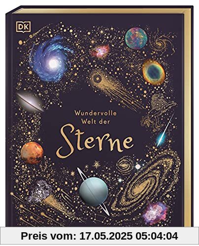 Wundervolle Welt der Sterne: Ein Weltall-Bilderbuch für die ganze Familie. Hochwertig ausgestattet mit Lesebändchen, Goldfolie und Goldschnitt