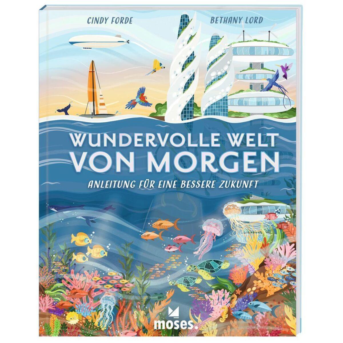 Wundervolle Welt von Morgen Wundervolle Welt von Morgen von Moses. Verlag GmbH
