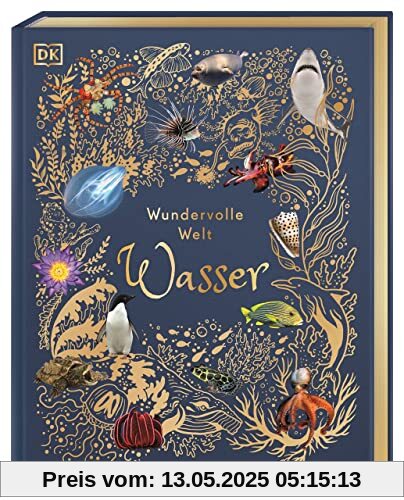 Wundervolle Welt. Wasser: Ein Natur-Bilderbuch für die ganze Familie. Hochwertig ausgestattet mit Lesebändchen, Goldfolie und Goldschnitt. Für Kinder ab 7 Jahren Wundervolle Welt. Wasser: Ein Natur-Bilderbuch für die ganze Familie. Hochwertig ausgestattet mit Lesebändchen, Goldfolie und Goldschnitt. Für Kinder ab 7 Jahren