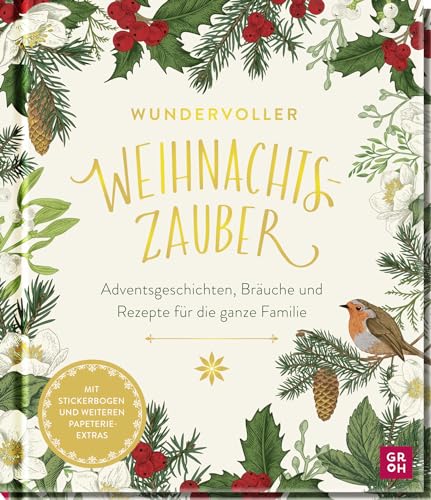 Wundervoller Weihnachtszauber: Adventsgeschichten, Bräuche und Rezepte für die ganze Familie | Nostalgisches Hausbuch zur Weihnachtszeit mit Stickern, Briefpapier und Umschlägen Wundervoller Weihnachtszauber: Adventsgeschichten, Bräuche und Rezepte für die ganze Familie | Nostalgisches Hausbuch zur Weihnachtszeit mit Stickern, Briefpapier und Umschlägen