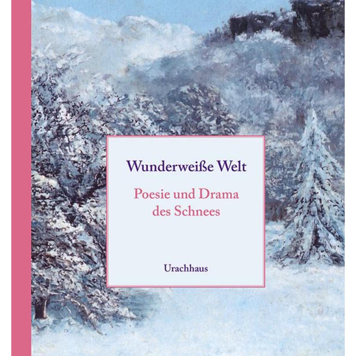 Wunderweiße Welt von Urachhaus/Geistesleben