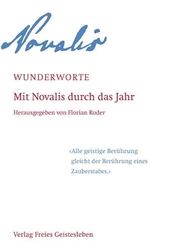 Wunderworte: Mit Novalis durch das Jahr von Freies Geistesleben GmbH