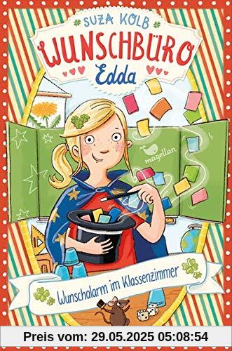 Wunschbüro Edda - Wunschalarm im Klassenzimmer Wunschbüro Edda - Wunschalarm im Klassenzimmer