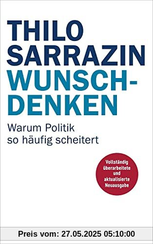 Wunschdenken: Warum Politik so häufig scheitert