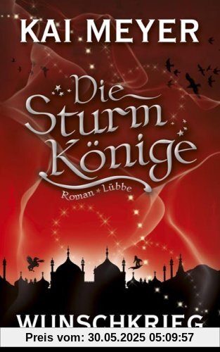 Wunschkrieg. Die Sturmkönige, Band 2 Wunschkrieg. Die Sturmkönige, Band 2