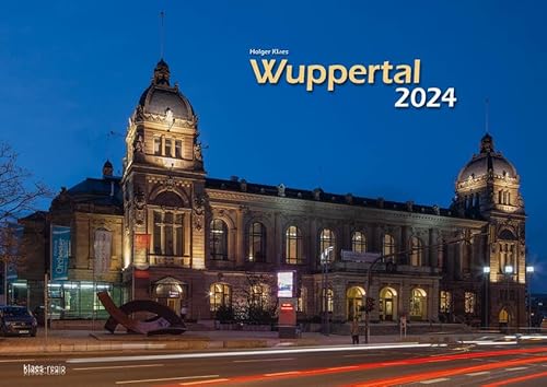 Wuppertal 2024 Bildkalender A3 Spiralbindung von klaes-regio Fotoverlag