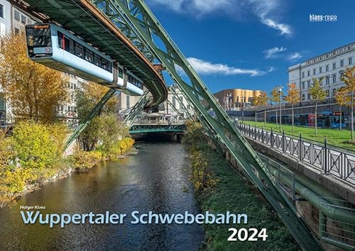 Wuppertaler Schwebebahn 2024 Bildkalender A3 Spiralbindung von klaes-regio Fotoverlag