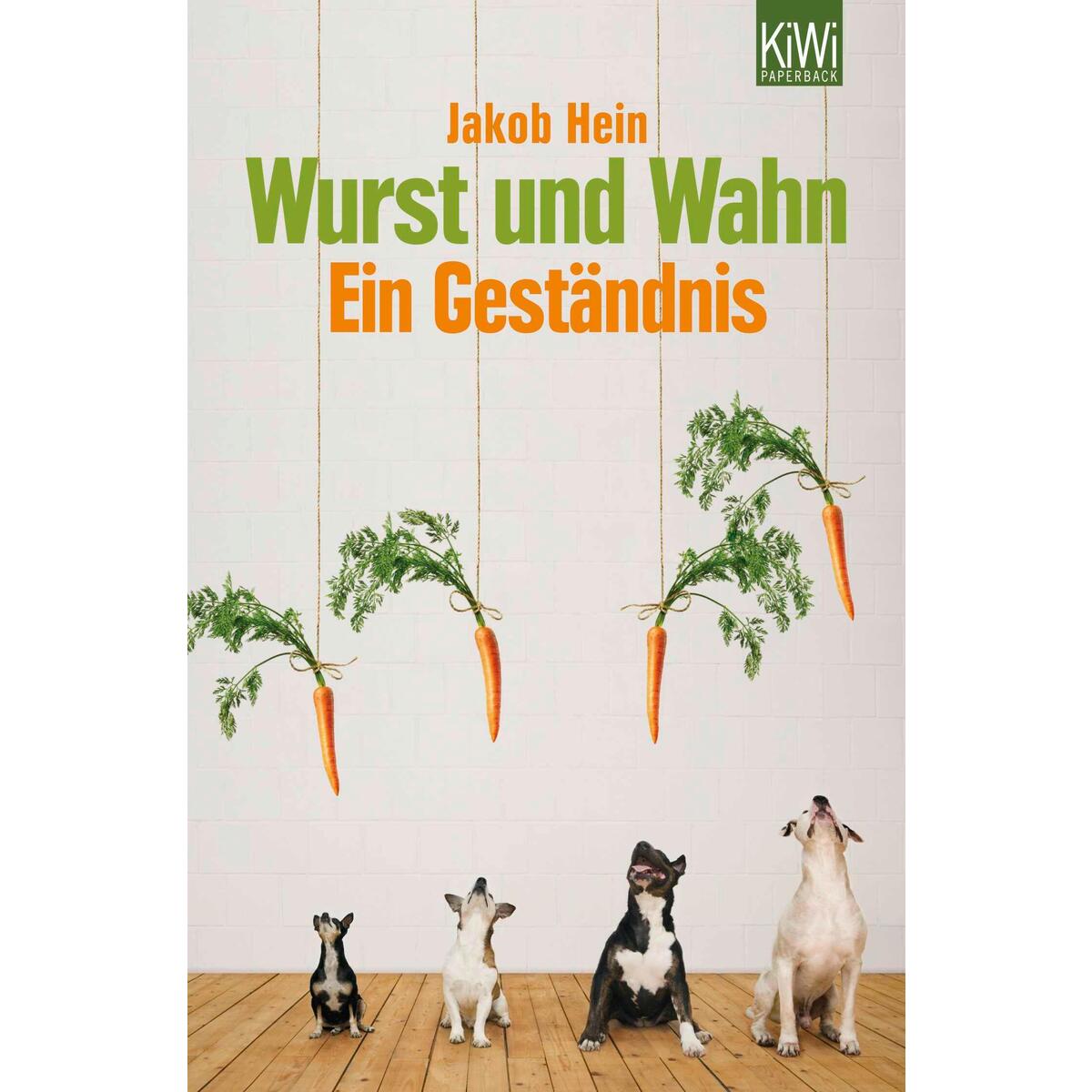 Wurst und Wahn von Kiepenheuer & Witsch GmbH