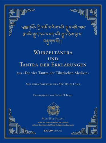 Wurzel-Tantra und Tantra der Erklärungen der tibetischen Medizin: Die vier Tantras der Medizin von Bacopa