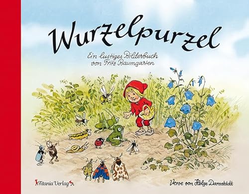 Wurzelpurzel: Ein lustiges Bilderbuch von Fritz Baumgarten