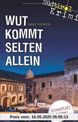 Wut kommt selten allein: Südtirolkrimi Band 7 (Südtirol-Krimi / Commissario Fameo ermittelt)