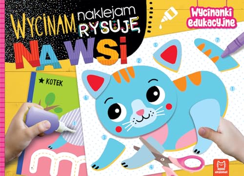 Wycinam, naklejam, rysuję. Na wsi. Wycinanki edukacyjne von Aksjomat