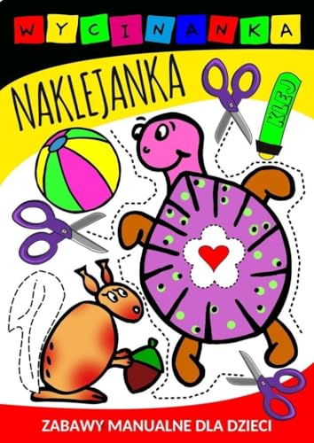 Wycinanka naklejanka. Zabawy manualne dla dzieci von Love Books