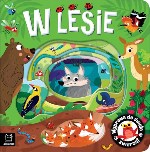 Wyprawa do świata zwierząt. W lesie von Aksjomat