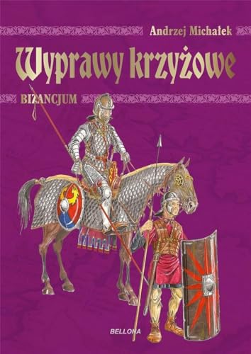 Wyprawy krzyżowe Bizancjum von Bellona