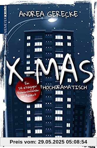 X-Mas: Hochdramatisch: Ein 24-etagiger Kriminalroman im Advent