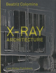X-Ray Architecture von Lars Müller Publishers, Zürich