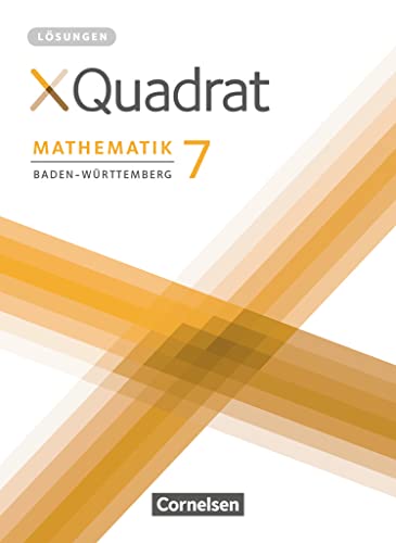 XQuadrat - Baden-Württemberg - 7. Schuljahr: Lösungen zum Schulbuch