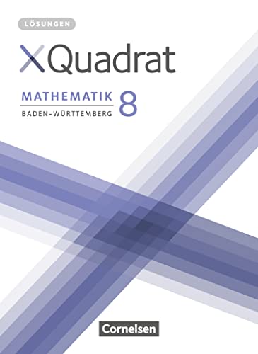 XQuadrat - Baden-Württemberg - 8. Schuljahr: Lösungen zum Schulbuch von Cornelsen Verlag GmbH