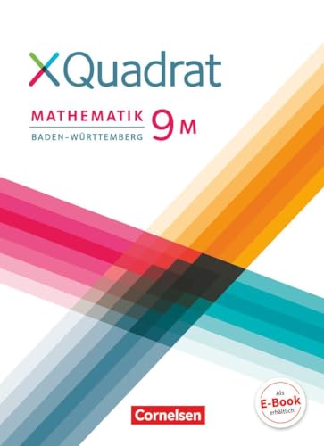 XQuadrat - Baden-Württemberg - 9. Schuljahr: Schulbuch - Für M-Klassen von Cornelsen Verlag GmbH