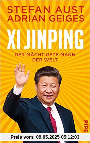 Xi Jinping – der mächtigste Mann der Welt Xi Jinping – der mächtigste Mann der Welt