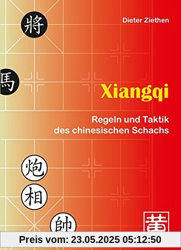 Xiangqi: Regeln und Taktik des chinesischen Schachs