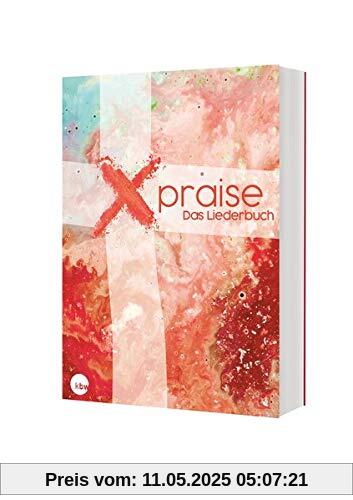 Xpraise: Das Liederbuch Xpraise: Das Liederbuch